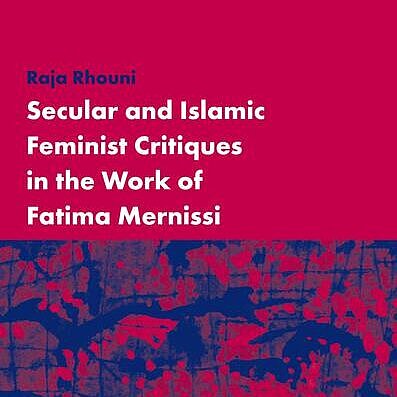EUME: Secular and Islamic Feminist Critiques in the Work of Fatima Mernissi